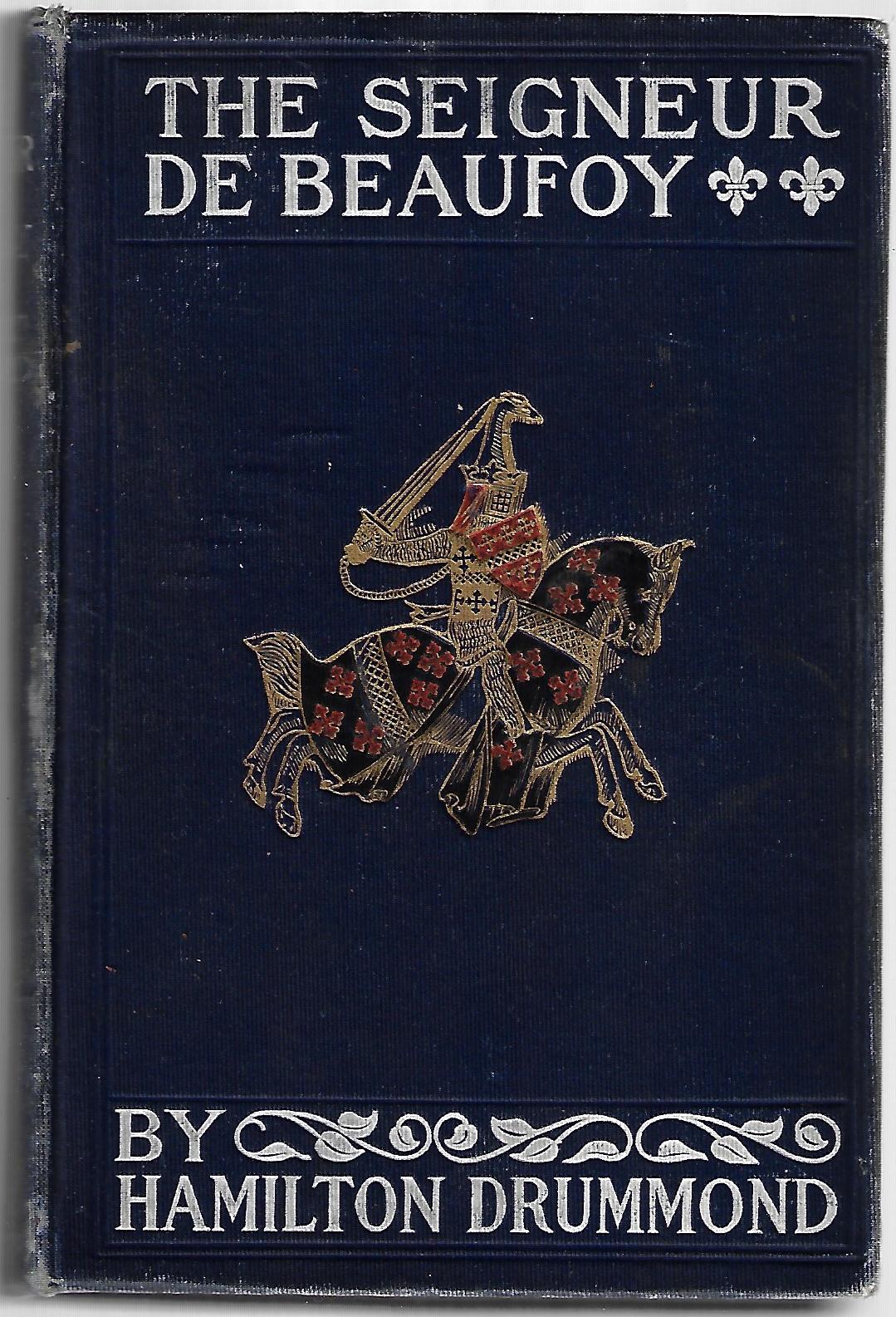 Hamilton Drummond / The Seigneur De Beaufoy