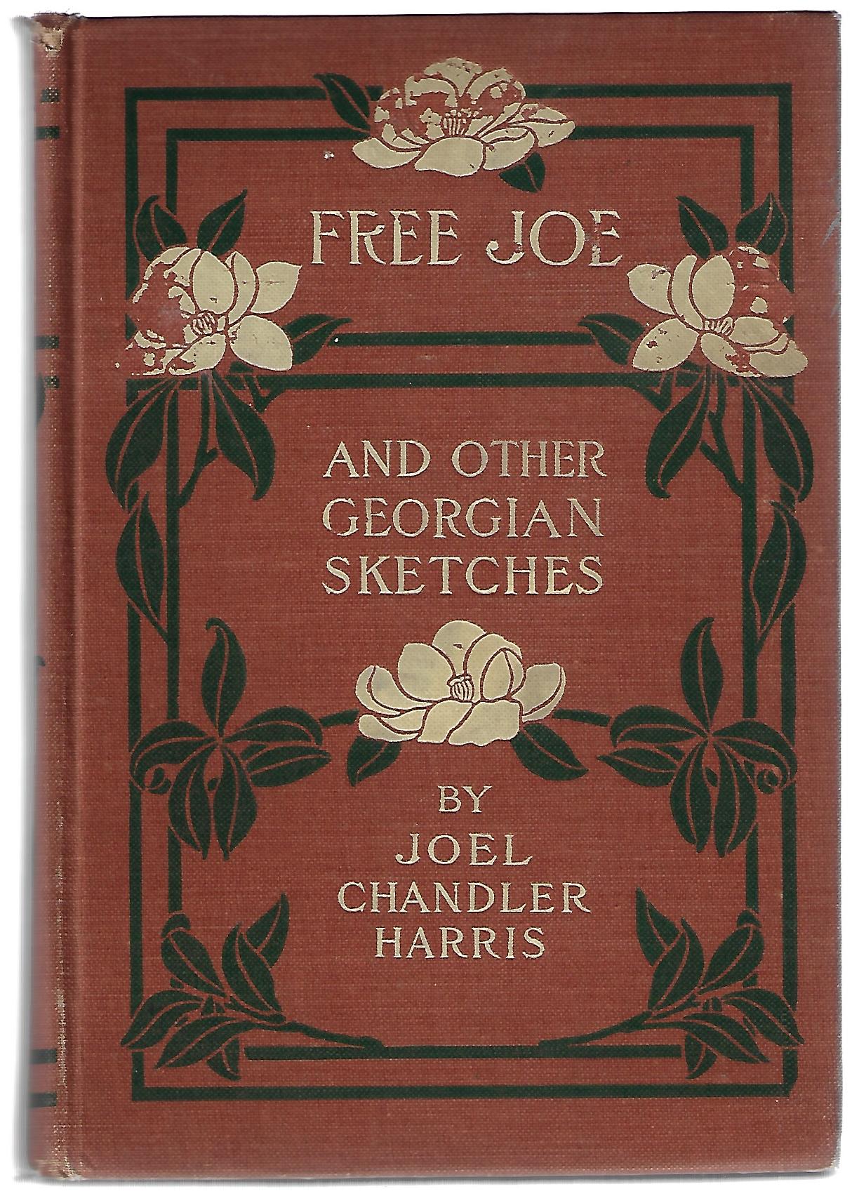 Joel Chandler Harris / Free Joe