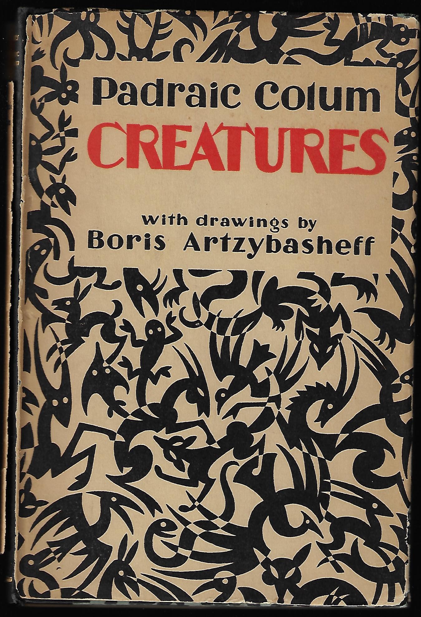 Padraic Colum / Creatures 1st Edition