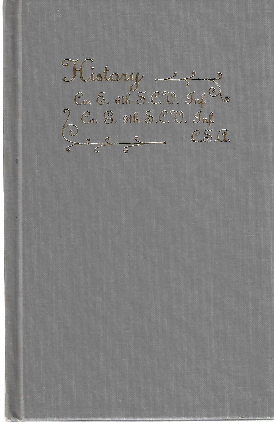 James Lide Coker / History of Company G Ninth S C Regiment Infantry S C Army