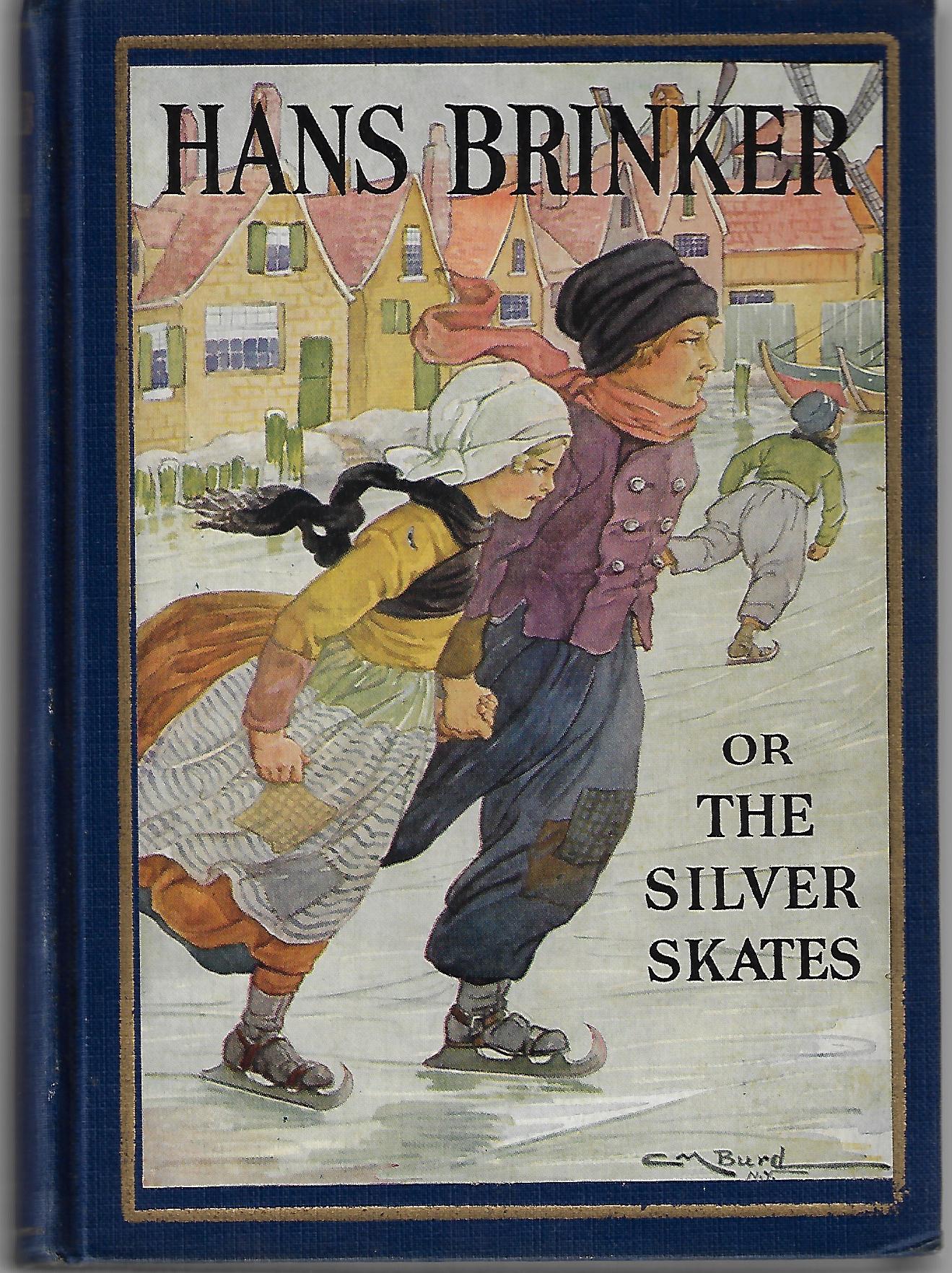 Mary Mapes Dodge / Hans Brinker Or the Silver Skates 1st Edition