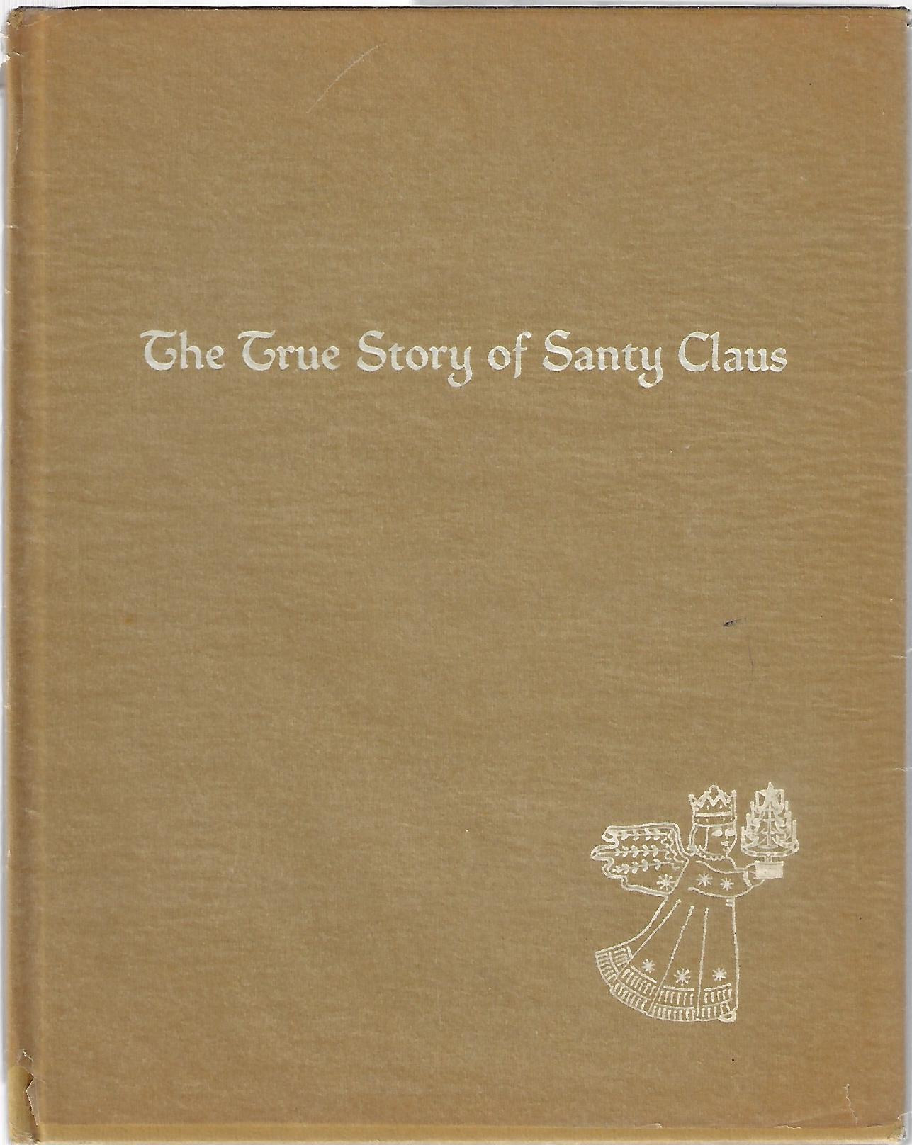 John Macy / The True Story of Santy Claus