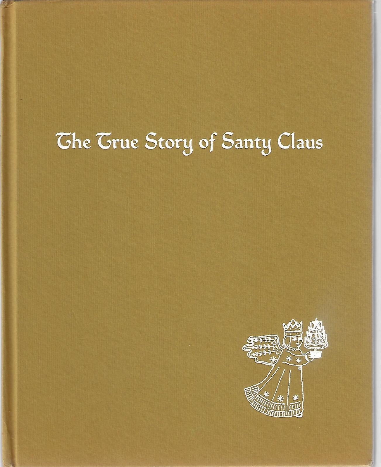 John Macy / The True Story of Santy Claus