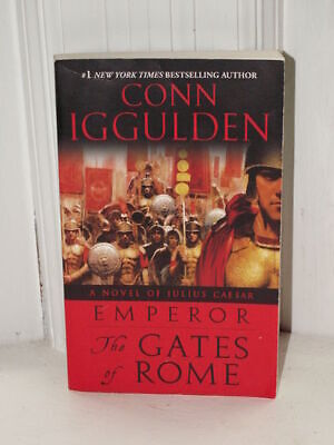 Conn Iggulden / Emperor The Gates of Rome A Novel of Julius Caesar