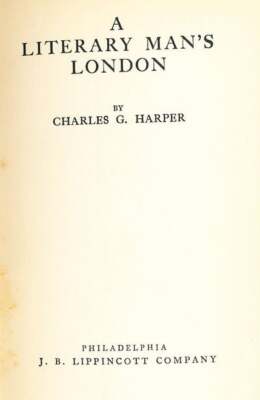 Charles G Harper / A Literary Man's London