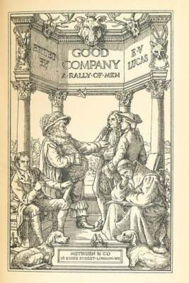 E V Lucas / Good Company A Rally of Men 1st Edition