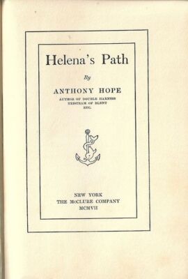Anthony Hope / Helena's Path 1st Edition