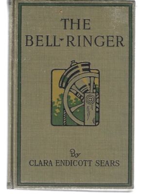 Clara Endicott Sears / The Bell Ringer 1st Edition