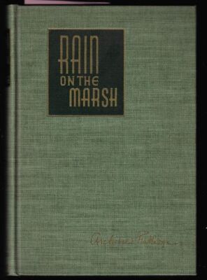 Archibald Rutledge / Rain on the Marsh 1st Edition