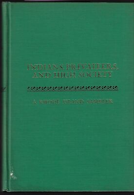 Bertram Lippincott / Indians Privateers and High Society Signed 1st Edition