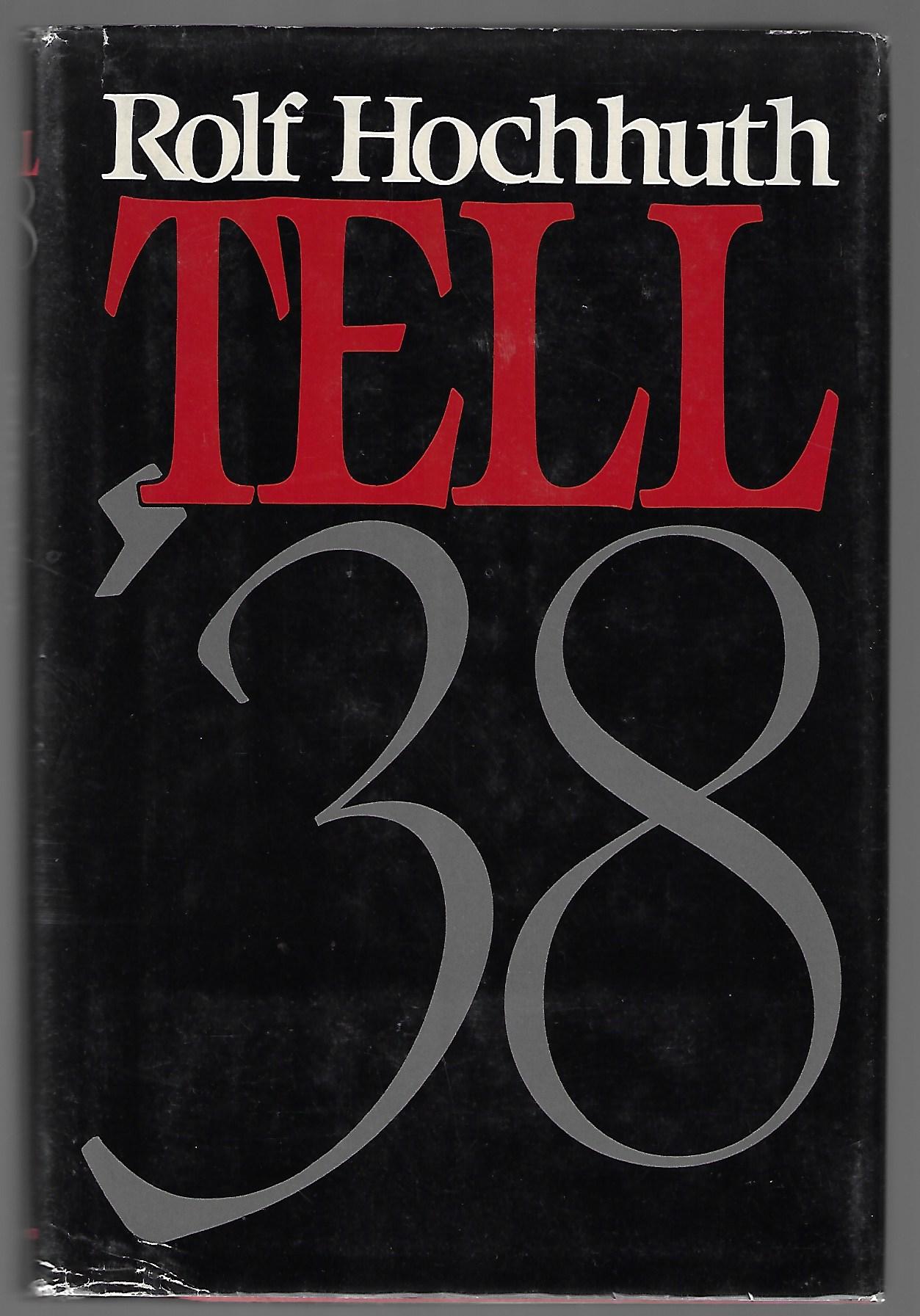 Rolf Hochhuth / Tell '38 1st Edition