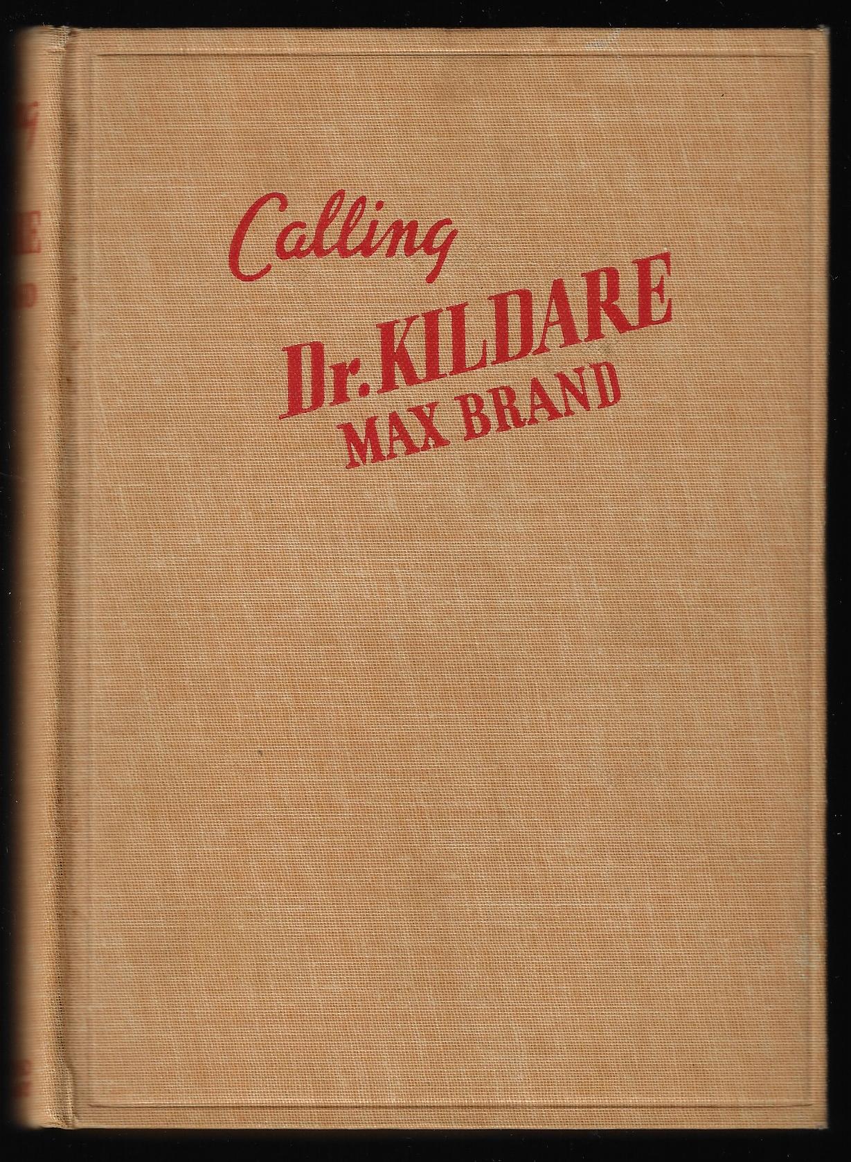 Max Brand / Calling Dr Kildare