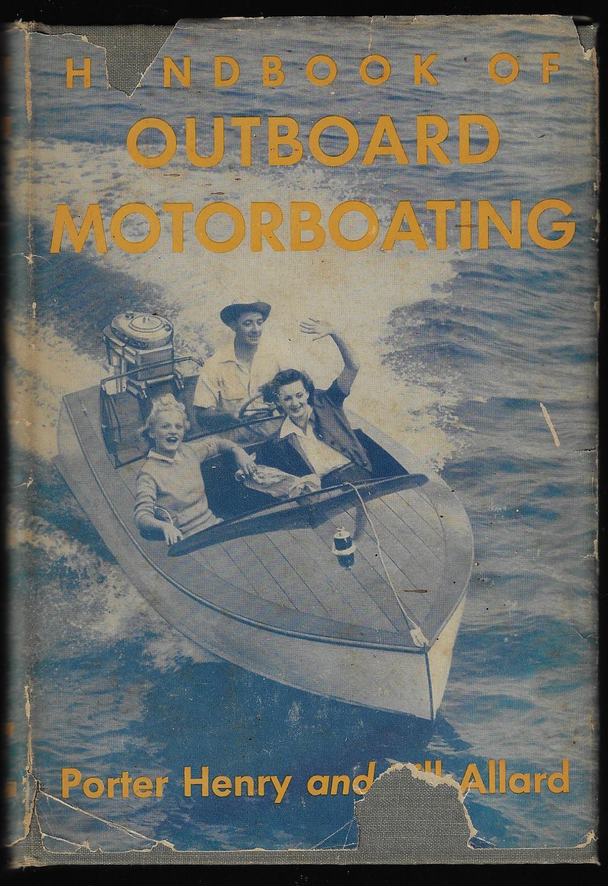 Porter Henry, Bill Allard / Handbook of Outboard Motorboating 1st Edition