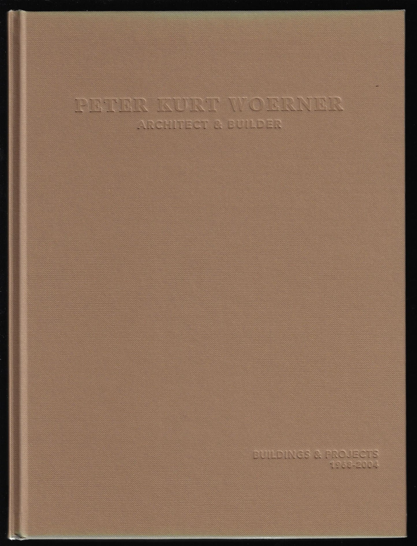 Brad Ed: Collins / Peter Kurt Woerner Architect & Builder Signed 1st Edition