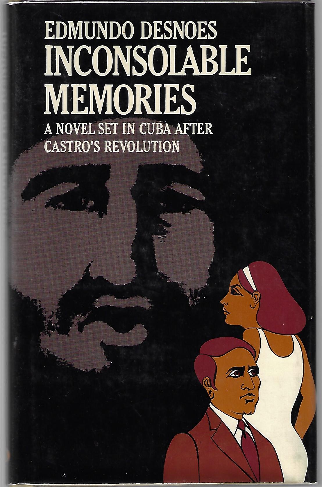 Edmundo Desnoes / Inconsolable Memories 1st Edition