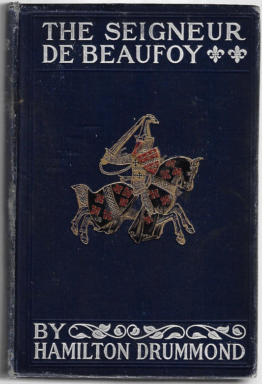 Hamilton Drummond / The Seigneur De Beaufoy