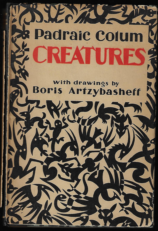 Padraic Colum / Creatures 1st Edition