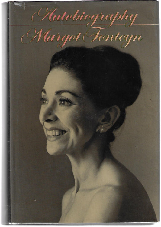 Margot Fonteyn / Autobiography Signed 1st Edition