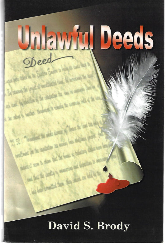 David S Brody / Unlawful Deeds Signed 1st Edition