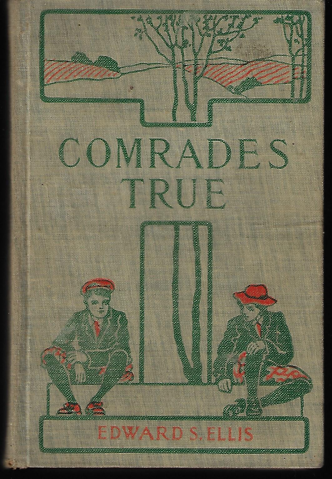 Edward S Ellis / Comrades True