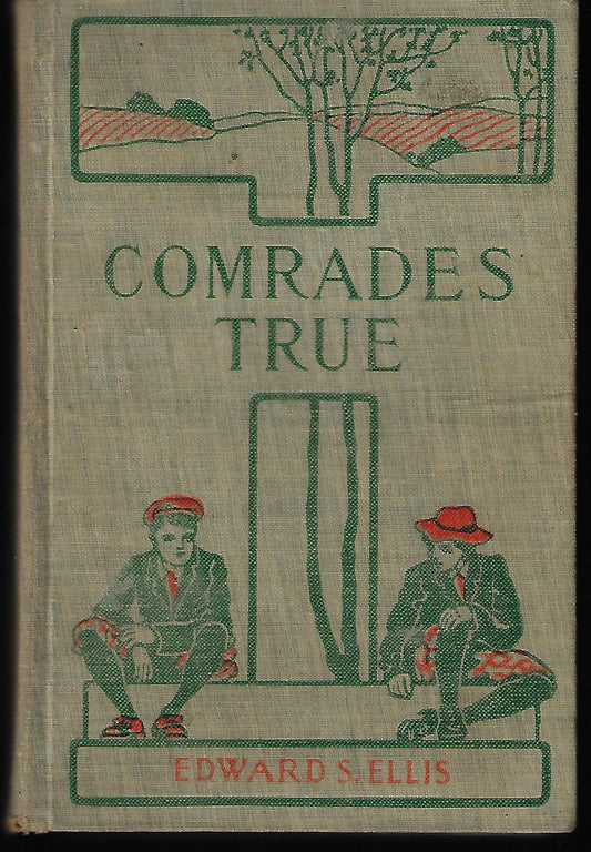Edward S Ellis / Comrades True