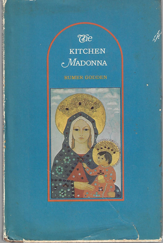 Rumer Godden / The Kitchen Madonna 1st Edition