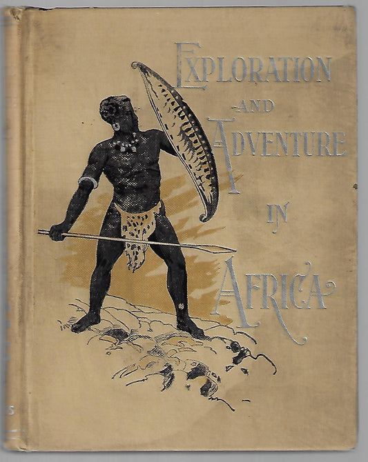 Prescott Holmes / The Story of Exploration and Adventure in Africa
