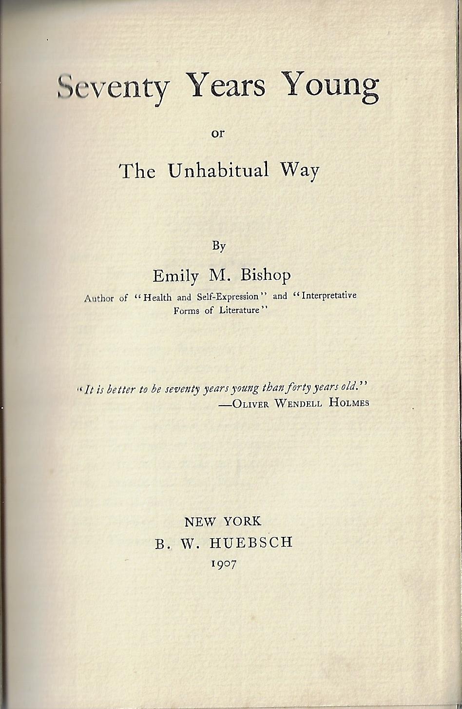Emily M Bishop / Seventy Years Young 1st Edition