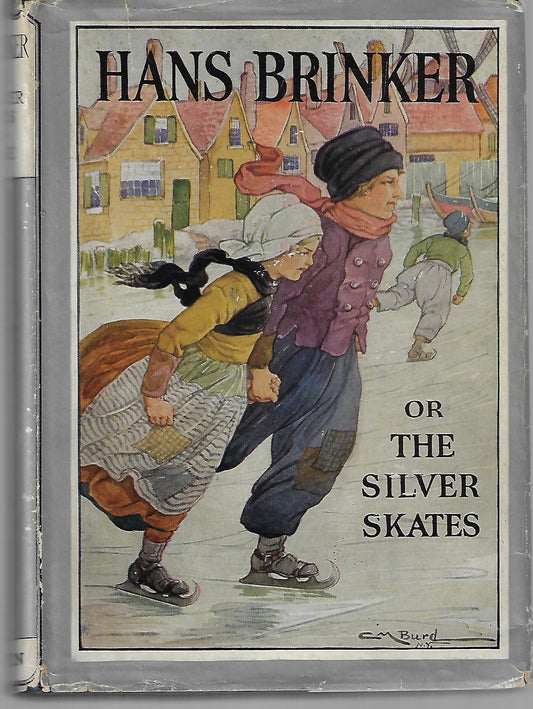 Mary Mapes Dodge / Hans Brinker Or the Silver Skates 1st Edition