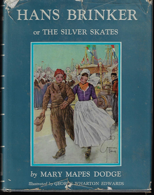 Mary Mapes Dodge / Hans Brinker Or the Silver Skates