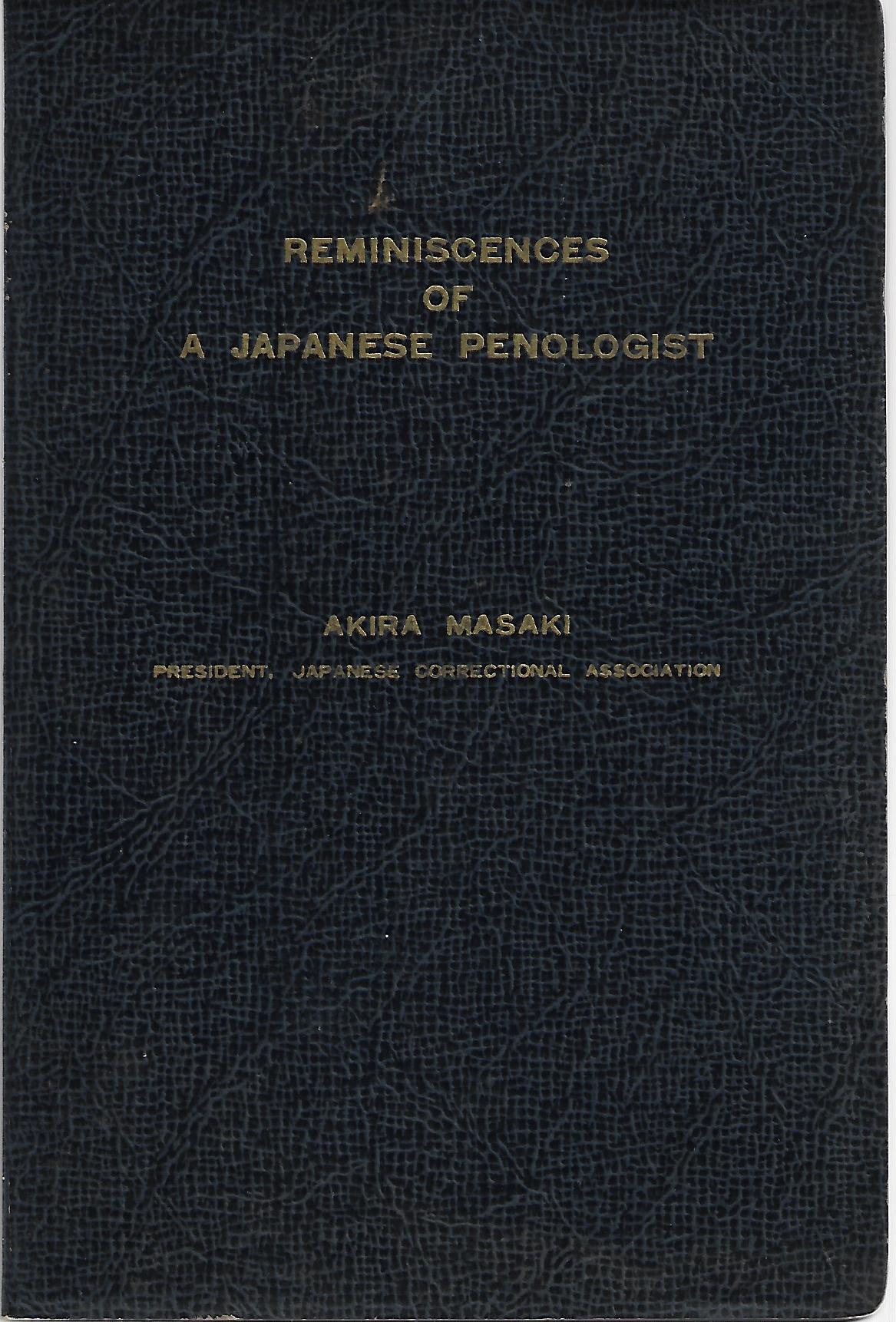 Akira Masaki / Reminiscences of a Japanese Penologist Signed
