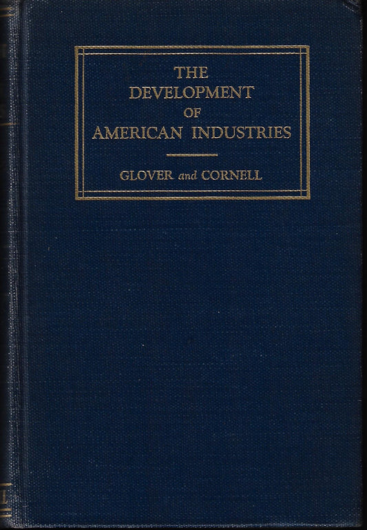John George Glover / The Development of American Industries Signed