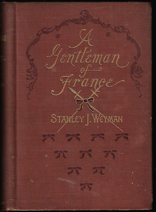 Stanley J Weyman / A Gentleman of France Signed 1st Edition