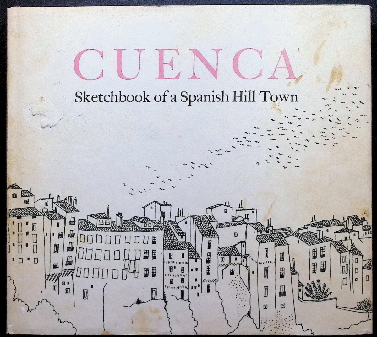 Cuenca Sketchbook of a Spanish Hill Town
