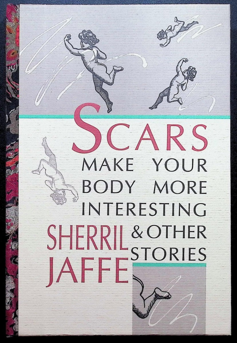 Scars Make Your Body More Interesting & Other Stories