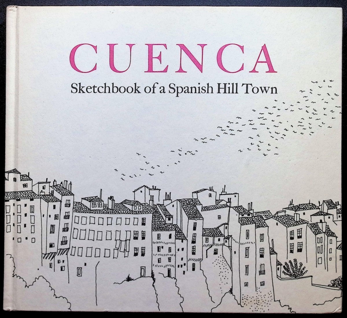 Cuenca Sketchbook of a Spanish Hill Town