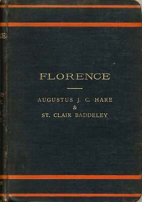 Augustus J C Hare / Florence