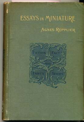 Agnes Repplier / Essays in Miniature