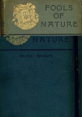 Alice Brown / Fools of Nature 1st Edition