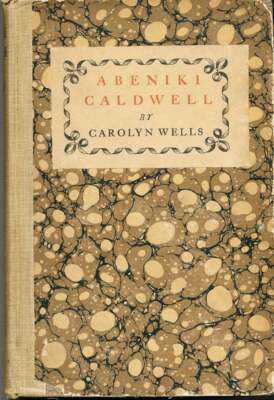 Carolyn Wells / Abeniki Caldwell 1st Edition