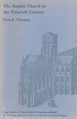Craig r Thompson / The English Church in the Sixteenth Century