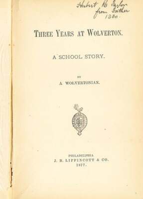 A Wolvertonian / Three Years at Wolverton A School Story