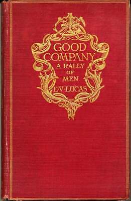 E V Lucas / Good Company A Rally of Men 1st Edition