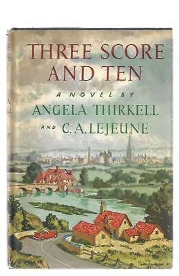 Angela Thurkell, C A Lejeune / Three Score and Ten 1st Edition