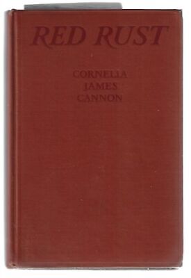 Cornelia James Cannon / Red Rust 1st Edition