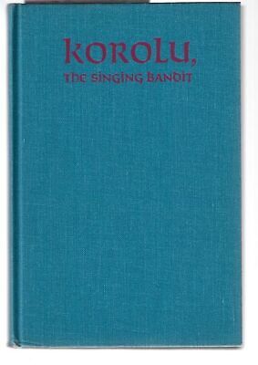 Barbara K Walker / Korolu the Singing Bandit 1st Edition