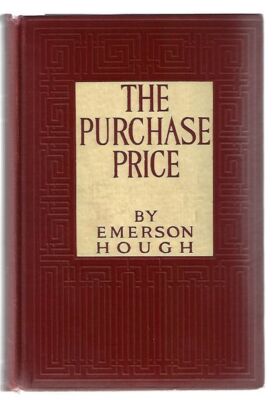 Emerson Hough / The Purchase Price