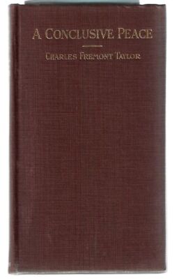 Charles Fremont Taylor / A Conclusive Peace Signed