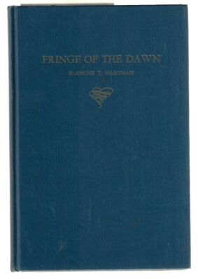 Blanche T Hartman / Fringe of the Dawn