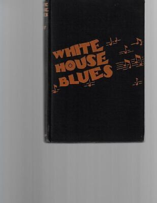 Felix Ray / White House Blues 1st Edition